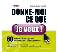 Internet, donne-moi ce que je veux !