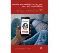 Internet Election Campaigns In The United States, Japan, South Korea, And Taiwan
