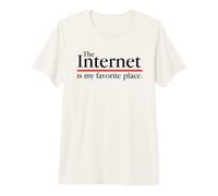 Internet est Mon Endroit préféré Humour en Ligne introverti drôle T-Shirt Haut de Gamme