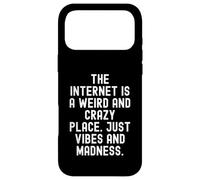 Internet est Un Endroit étrange et Fou Juste des Vibrations et Coque pour iPhone 17 Pro Max