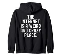 Internet est Un Endroit étrange et Fou Observationnel Sweat à Capuche