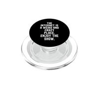 Internet est Un Endroit étrange et Fou Profitez du Spectacle Witty PopSockets PopGrip pour MagSafe