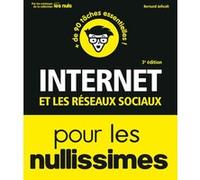 Internet et réseaux sociaux pour les Nullissimes, 3e éd.