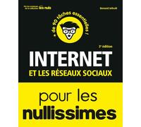 Internet et réseaux sociaux pour les Nullissimes, 3e éd.