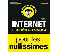 Internet et réseaux sociaux pour les Nullissimes, 3e éd.