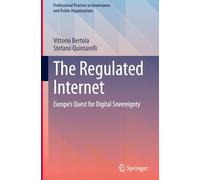 Internet Fatta a Pezzi. Sovranità Digitale, Nazionalismi E Big Tech: Europe's Quest for Digital Sovereignty