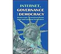Internet, Governance And Democracy: Democratic Transitions In Asia And Denmark