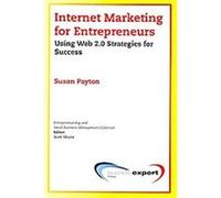 Internet Marketing for Entrepreneurs, Small Business Management Collection Susan Payton (Auteur)