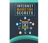 Internet Marketing Secrets