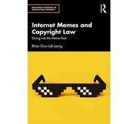 Internet Memes and Copyright Law Diving into the Meme Pool - Brian Chun Lok Leung - Routledge - ebook (ePub) - Livre