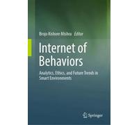 Internet of Behaviors: Analytics, Ethics, and Future Trends in Smart Environments