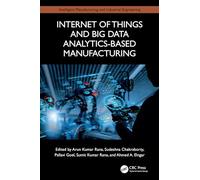 Internet of Things and Big Data Analytics-Based Manufacturing