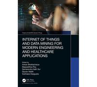 Internet Of Things And Data Mining For Modern Engineering And Healthcare Applications