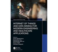 Internet Of Things And Data Mining For Modern Engineering And Healthcare Applications