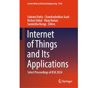 Internet of Things and Its Applications: Select Proceedings of ICIA 2024