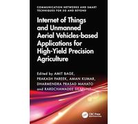 Internet of Things and Unmanned Aerial Vehicles-based Applications for High-Yield Precision Agriculture