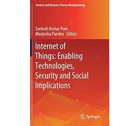 Internet Of Things: Enabling Technologies, Security And Social Implications