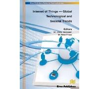Internet Of Things - Global Technological And Societal Trends From Smart Environments And Spaces To Green Ict