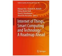 Internet Of Things, Smart Computing And Technology: A Roadmap Ahead