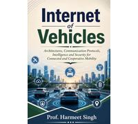 Internet of Vehicles: Architectures, Communication Protocols, Intelligence and Security for Connected and Cooperative Mobility