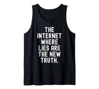 Internet où Le Mensonge est la Nouvelle vérité Witty Débardeur