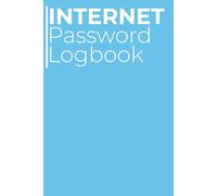 Internet Password Notebook: Secure Organizer for All Your Logins, Usernames & Passwords