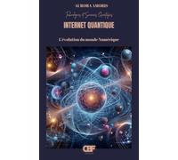 Internet Quantique: L'évolution du monde Numérique