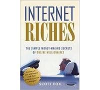 Internet Riches Publisher: AMACOM