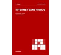 Internet sans risque: Reconnaitre un piège avant d'y répondre