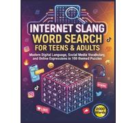 Internet Slang Word Search for Teens & Adults: Modern Digital Language, Social Media Vocabulary, and Online Expressions in 100 themed Puzzles 8.5" ... relief word games for teens adults seniors