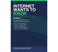 Internet Wants to Know: HR Edition - The 20 Questions HR Professionals Ask About Policies, Performance, and Legal Compliance
