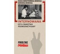 Internowana czyli pamiętnik podwójnie pisany (Buch auf Polnisch)
