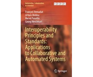 Interoperability Principles and Standards: Applications to Collaborative and Automated Systems