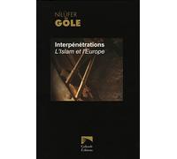Interpénétrations: L'Islam et l'Europe