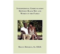 Interpersonal Communication Between Black Men And Women In The Family
