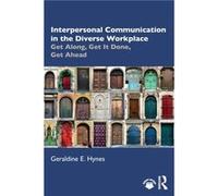 Interpersonal Communication in the Diverse Workplace by Geraldine Hynes Geraldine Hynes (Auteur)