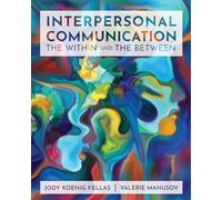 Interpersonal Communication: The Within and The Between