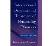Interpersonal Diagnosis and Treatment of Personality Disorders Second Edition by Lorna Smith Benjamin Lorna Smith Benjamin (Auteur)