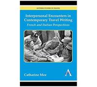 Interpersonal Encounters In Contemporary Travel Writing