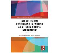 Interpersonal Positioning In English As A Lingua Franca Interactions