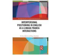 Interpersonal Positioning In English As A Lingua Franca Interactions