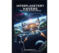 Interplanetary Havens: The Future of Life in Space
