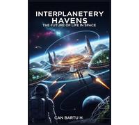 Interplanetary Havens: The Future of Life in Space