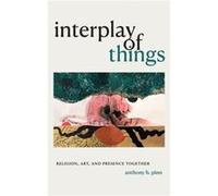 Interplay of Things by Anthony B. Pinn Anthony B. Pinn (Auteur)