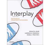 Interplay: The Process Of Interpersonal Communication