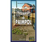 Interpol à Paimpol - Bernard Larhant - Alain Bargain Eds - broché - Roman