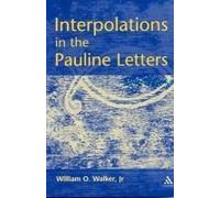 Interpolations In The Pauline Letters