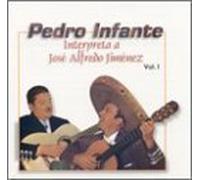 Interpreta a Jose Alfredo Jimenez by Infante, Pedro (1997-07-01)