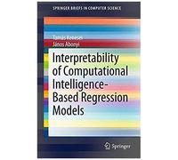 Interpretability Of Computational Intelligence-Based Regression Models
