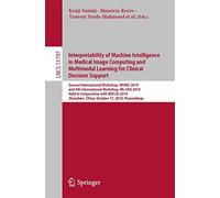 Interpretability Of Machine Intelligence In Medical Image Computing And Multimodal Learning For Clinical Decision Support